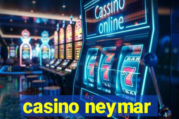 casino neymar